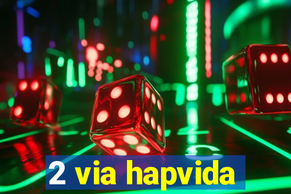 2 via hapvida